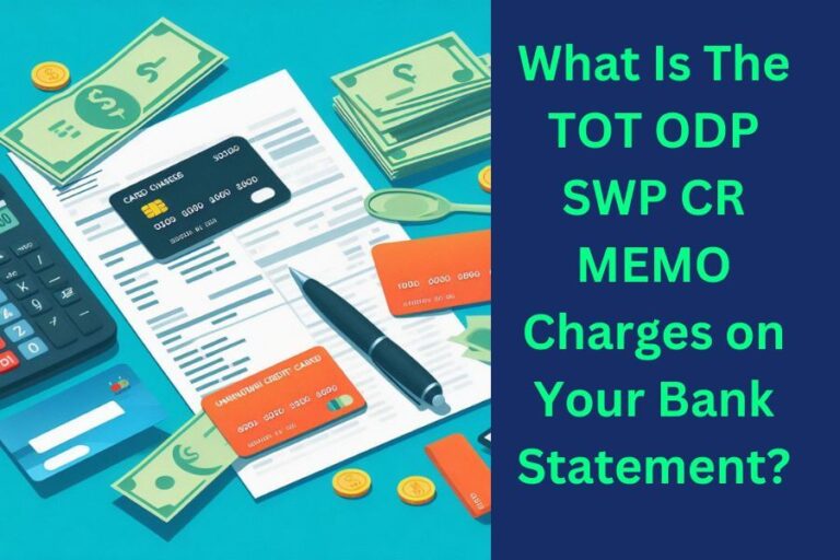 What Is TOT ODP SWP CR MEMO Charges On Bank Statement?