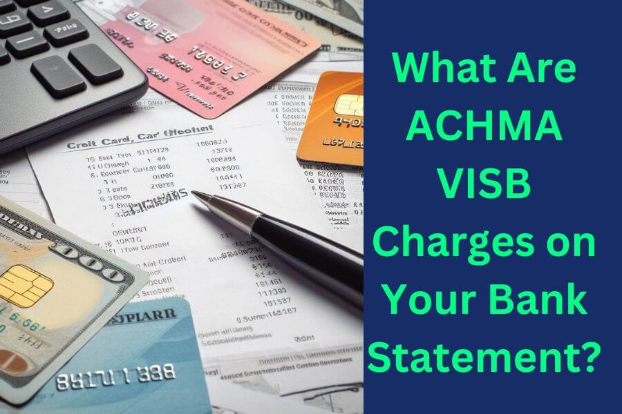 ACHMA VISB Charges